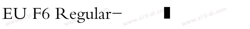 EU F6 Regular字体转换